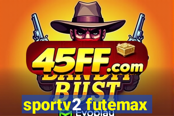 sportv2 futemax